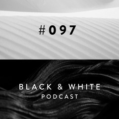 Black & White Podcast 097 / Name-free