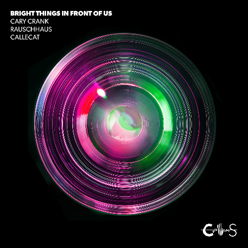Cary Crank & Rauschhaus - Bright Things in Front of Us (Callecat Remix)