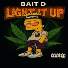 Bait D - Light It Up