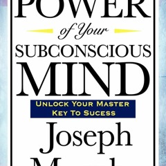 READ The Power of Your Subconscious Mind