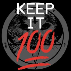Keep it 100 (100 Follower Special)