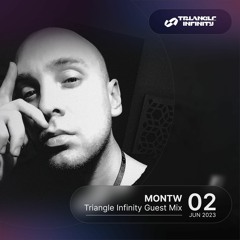 Montw - Triangle Infinity Guest Mix 02