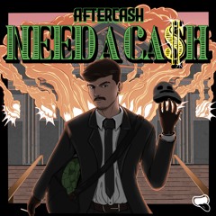 Aftercash - Need a Ca$h [DSC003]