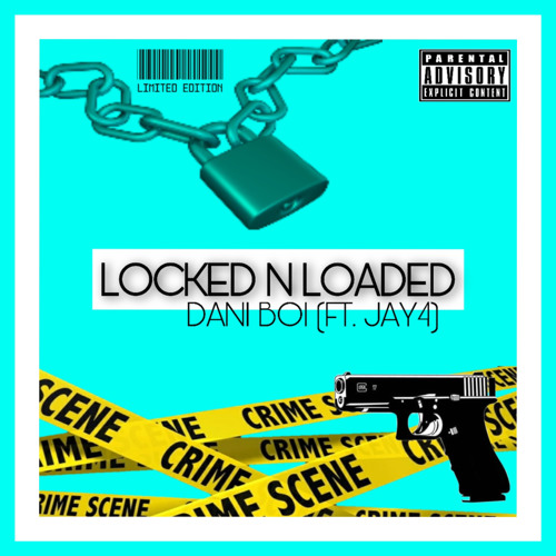 locked n loaded  - DANI BOI (FT. JAY4) (prod. WaveyyBeats X UNKWN)