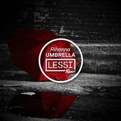 Rihanna - Umbrella (LESSI Remix)