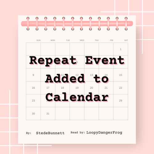 Repeat Event Added to Calendar by StedeBunnett