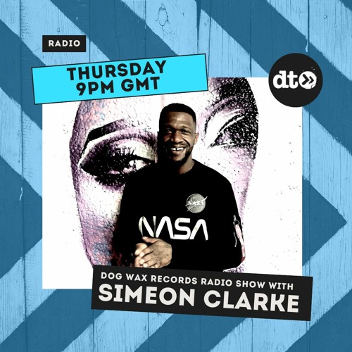 Dog Wax Records Radio Show #072 with Simeon Clarke