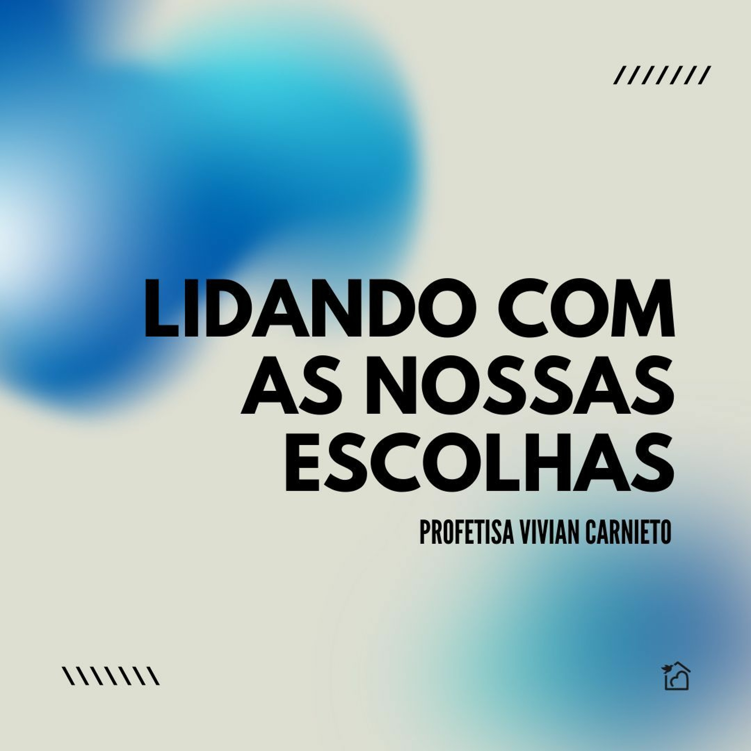 Lidando Com As Nossas Escolhas - Profetisa Vivian Carnieto 21/03/2024 episode artwork