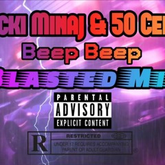 Nicki Minaj Ft 50 Cent - Beep Beep (Blasted Mix)