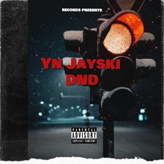 Yn Jayski DND (Unreleased)