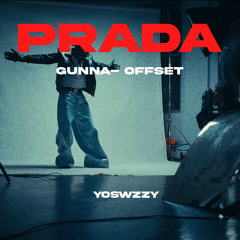 Gunna - Prada Ft. Offset (Prod. YoSwzzy)