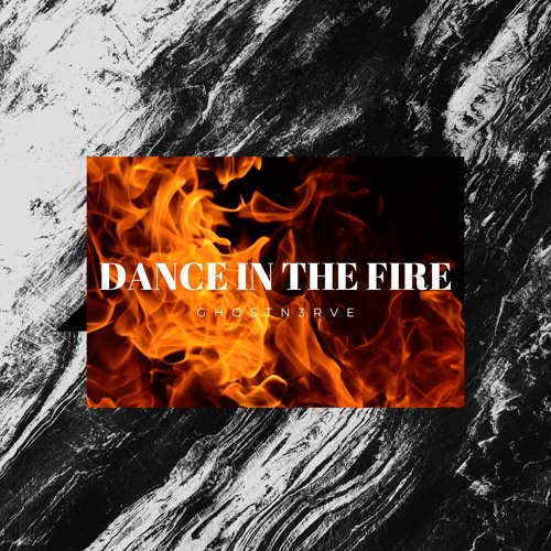 Dance In The Fire / Dance In The Storm
