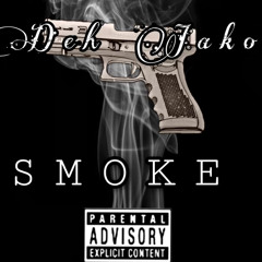 Deh jako- Smoke