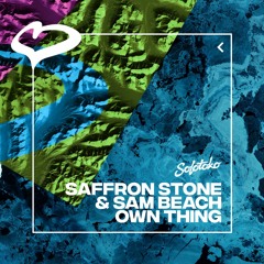 Saffron Stone & Sam Beach - Own Thing [Solotoko]