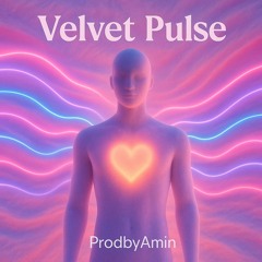 Velvet pulse ( prodbyAmin )