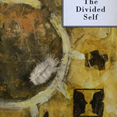 GET PDF 📘 The Divided Self: An Existential Study in Sanity and Madness (Penguin Psyc