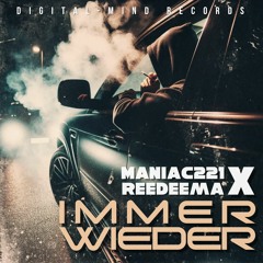 Maniac221 X Reedeema - Immer Wieder