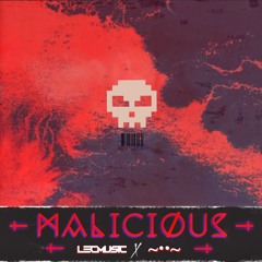 MALICIOUS (ft Dawdle)