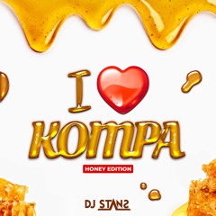 I ❤ Kompa 2023 HONEY EDITION🍯🍯 DJ Stans