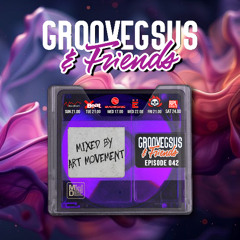 Groovegsus & friends Radio Show - EP042 - Art Movement