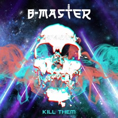 KILL THEM