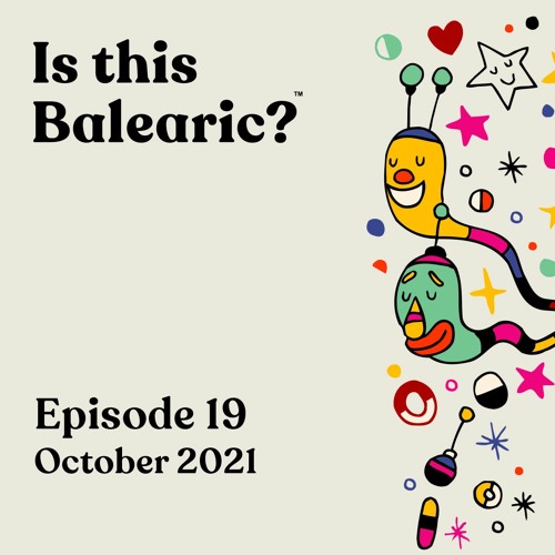 Is This Balearic? - October 2021