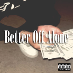 YungRayz- Better Off Alone (Prod. Varkis)