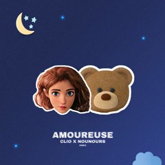 Clio - Amoureuse (Nounours Remix)