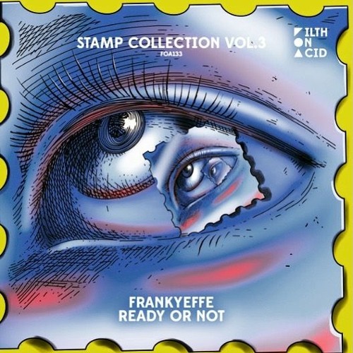 Frankyeffe - Ready Or Not [Filth On Acid]