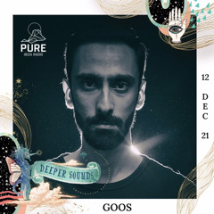Goos : Deeper Sounds / Pure Ibiza Radio - 12.12.21