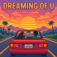 dreaming of u