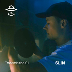 Transmission 01 -  SLIN @ First Contact x BCCO 18.11