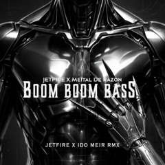 JETFIRE x Meital De Razon - Boom Boom Bass ( JETFIREx Ido Meir  Rmx)