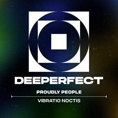 Proudly People - Vibratio Noctis (Original Mix)