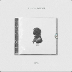 RNL- I had a dream