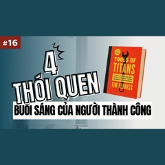 4 thói quen buổi sáng của người thành công | Dựa trên sách Tools of Titans