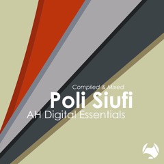 Dj Set AH Digital Essentials 006 (Compiled & Mixed by Poli Siufi)
