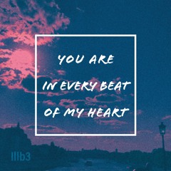 You Are In Every Beat Of My Heart