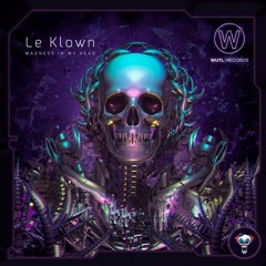 LE KLOWN - Madness In My Head