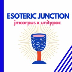 Esoteric Junction ☾ Jmcorpus x Unitypac