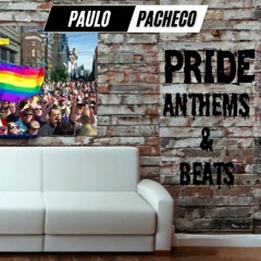 ANTHEMS & BEATS OF PRIDE (PACHECO DJ MIX)
