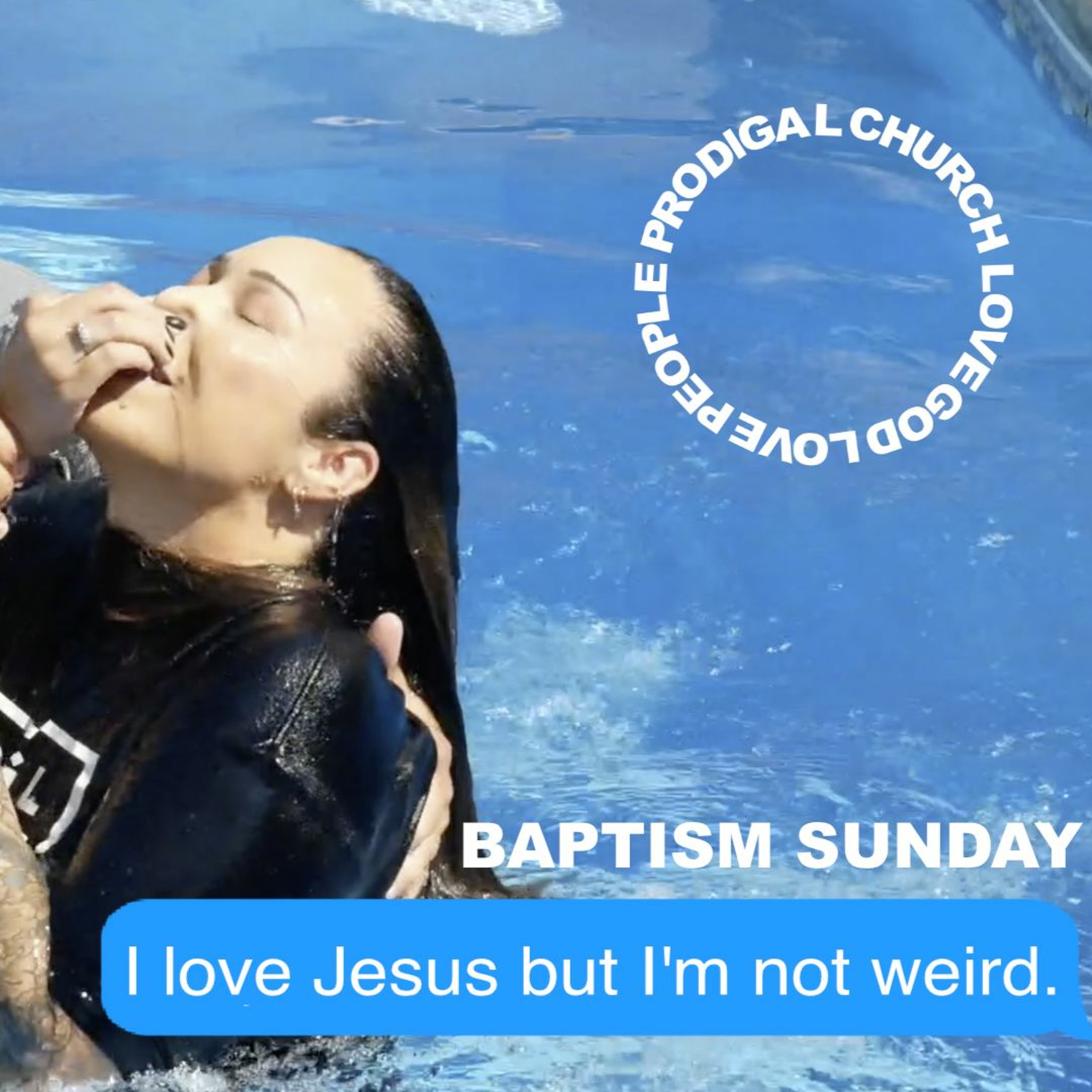 Baptism Sunday "I Love Jesus but I'm not Weird" Acts 8 episode artwork