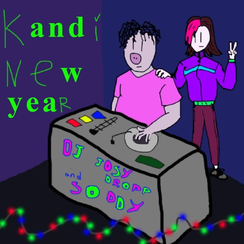 JOSYDROPP & SODDY - KANDI NEW YEAR (MIX)