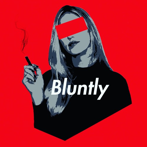 Bluntly