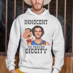 Innocent Til Proven Giggity Shirt
