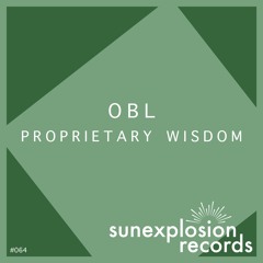 #064 - OBL - Proprietary Wisdom (Original Mix)
