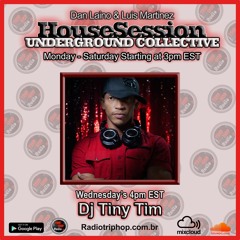 HouseSession DJ Tiny Tim EP5 Wednesday's 9pm EST