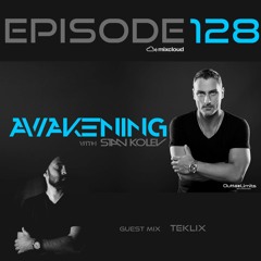 Teklix Guest Mix | Awakening with Stan Kolev Episode 128