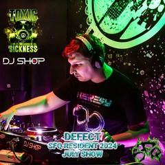 DEFECT / SFQ SHOW #5 ON TOXIC SICKNESS / JULY / 2024