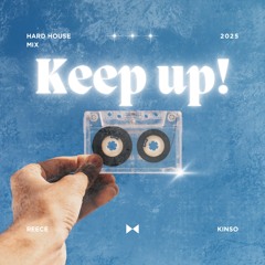 Reece Kinso-KEEP UP!